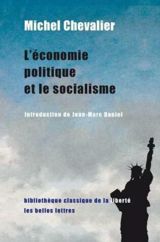 Cover of L'Economie Politique Et Le Socialisme (1849) Suivi de Accord Entre l'Economie Politique Et La Morale (1850)