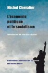 Book cover for L'Economie Politique Et Le Socialisme (1849) Suivi de Accord Entre l'Economie Politique Et La Morale (1850)