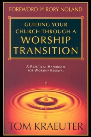 Cover of Guiding Your Church Through a Worship Transition