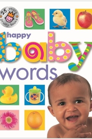 Cover of Happy Baby Words (25th Anniversary)