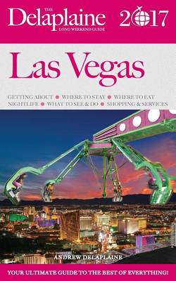 Book cover for Las Vegas - The Delaplaine 2017 Long Weekend Guide