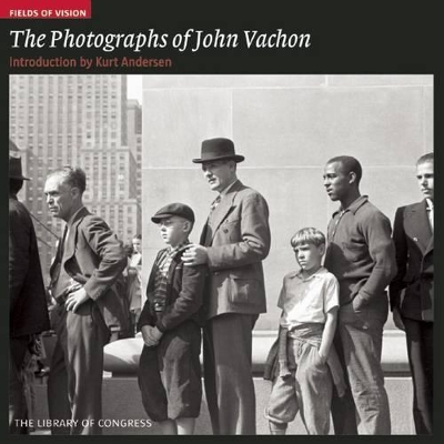 Book cover for Photographs of John Vachon: Fields of Vision