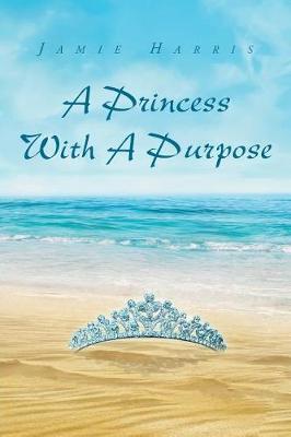 Book cover for A Princess With A Purpose