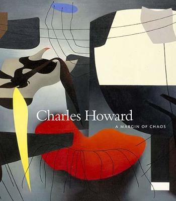 Book cover for Charles Howard: A Margin of Chaos