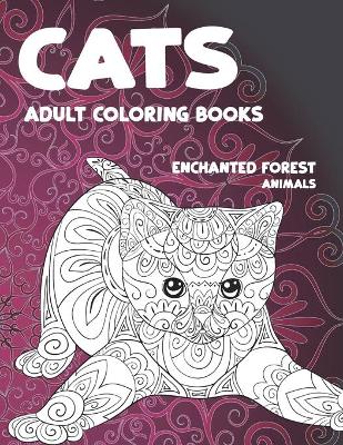 Book cover for Adult Coloring Books Enchanted Forest - Animals - Cats