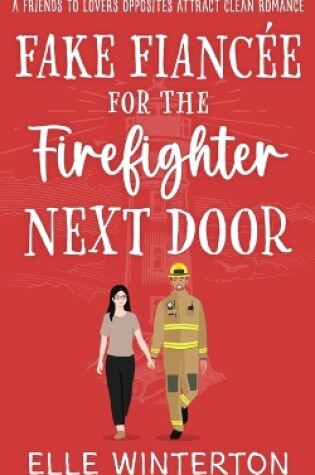 Cover of Fake Fianc�e for the Firefighter Next Door