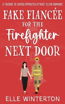 Cover of Fake Fianc�e for the Firefighter Next Door
