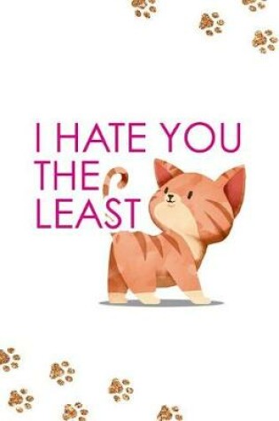 Cover of I Hate You the Least