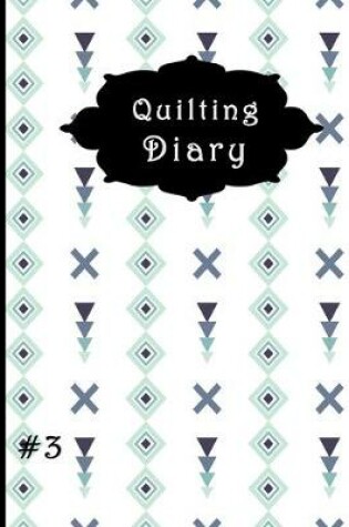 Cover of Quilting Diary #3