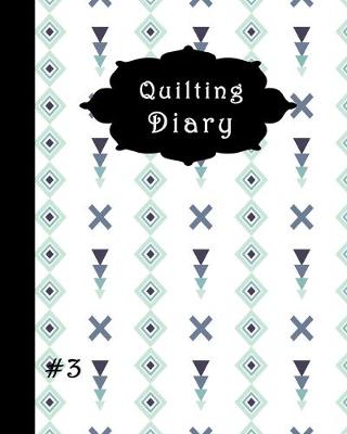 Book cover for Quilting Diary #3
