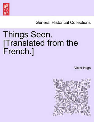 Book cover for Things Seen. [Translated from the French.] Vol. II