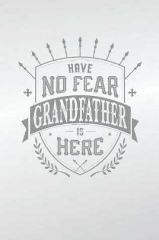 Cover of Have No Fear Grandfather Is Here