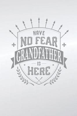 Book cover for Have No Fear Grandfather Is Here