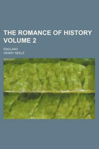 Cover of The Romance of History Volume 2; England