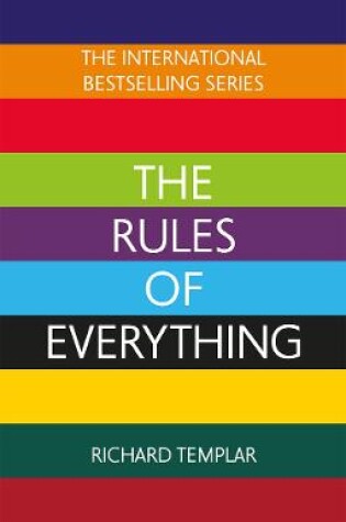 Cover of The Rules of Everything: A complete code for success and happiness in everything that matters