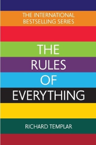 Cover of The Rules of Everything: A complete code for success and happiness in everything that matters