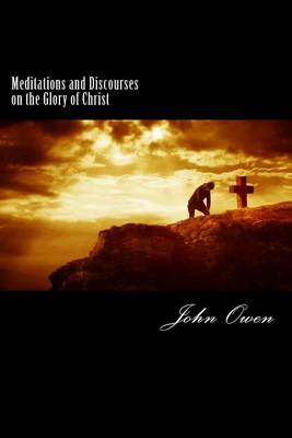 Book cover for Meditations and Discourses on the Glory of Christ