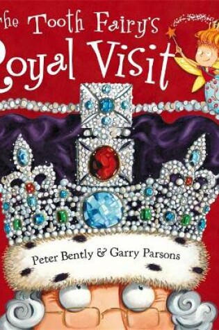 Cover of The Tooth Fairy's Royal Visit