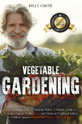 Cover of Vegetable Gardening for Beginners