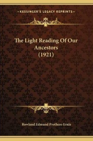 Cover of The Light Reading Of Our Ancestors (1921)