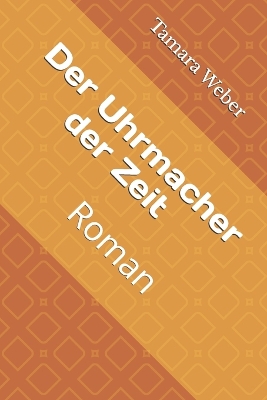 Book cover for Der Uhrmacher der Zeit