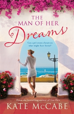 Book cover for The Man of Her Dreams: Can she build a future on what-might-have-beens?