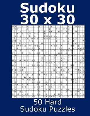 Book cover for Sudoku 30 x 30 50 Hard Sudoku Puzzles