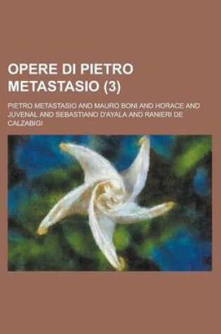 Cover of Opere Di Pietro Metastasio (3)