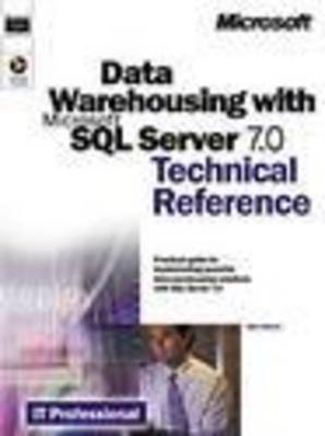 Book cover for Data Warehousing with SQL Server 7 Technical Reference