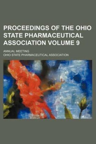 Cover of Proceedings of the Ohio State Pharmaceutical Association Volume 9; Annual Meeting