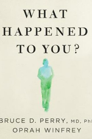 Cover of What Happened to You?