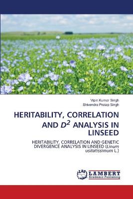 Book cover for Heritability, Correlation and D2 Analysis in Linseed