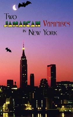 Book cover for Two Jamaican Vampires in New York