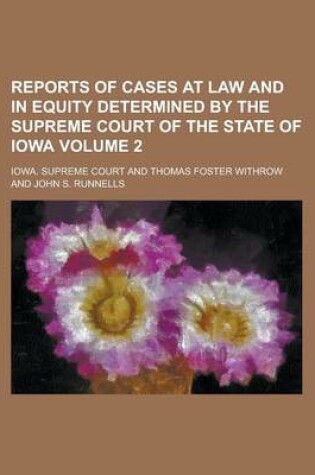 Cover of Reports of Cases at Law and in Equity Determined by the Supreme Court of the State of Iowa Volume 2