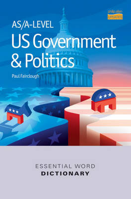 Book cover for US Government and Politics Essential Word Dictionary