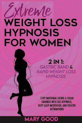 Cover of Extreme Weight Loss Hypnosis for Women