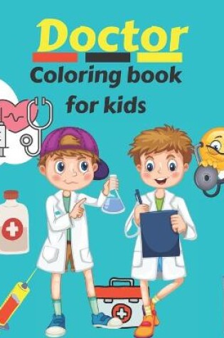 Cover of Doctor Coloring Book For Kids