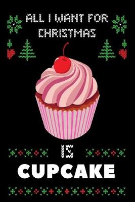 Book cover for All I Want For Christmas Is Cupcakes