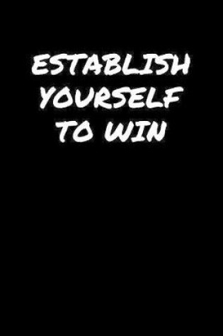 Cover of Establish Yourself To Win