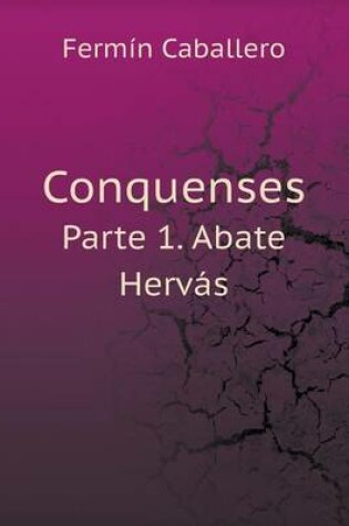 Cover of Conquenses Parte 1. Abate Hervás