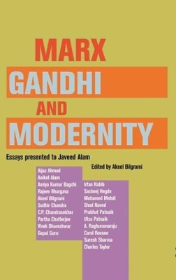 Book cover for Marx, Gandhi and Modernity - Essays Presented to Javeed Alam