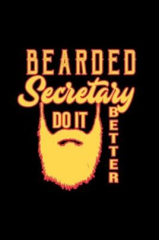 Cover of Bearded secretary do it better