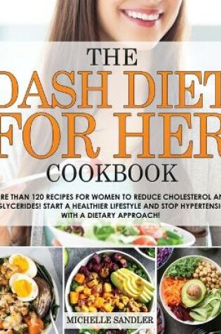 Cover of The Dash Diet for Her Cookbook