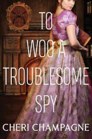 Cover of To Woo A Troublesome Spy