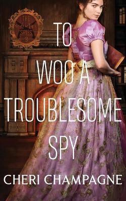 Book cover for To Woo A Troublesome Spy