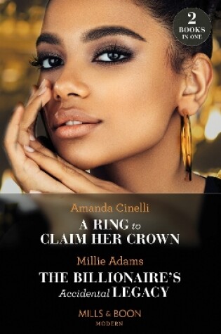 Cover of A Ring To Claim Her Crown / The Billionaire's Accidental Legacy