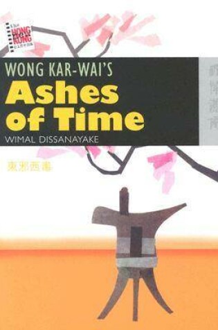 Cover of Wong Kar–wai′s Ashes of Time