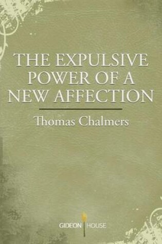 Cover of The Expulsive Power of a New Affection