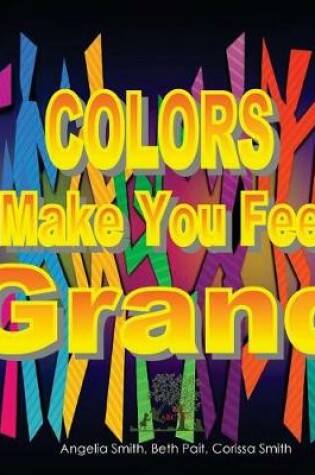 Cover of Colors Make You Feel Grand