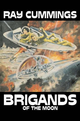 Book cover for Brigands of the Moon by Ray Cummings, Science Fiction, Adventure